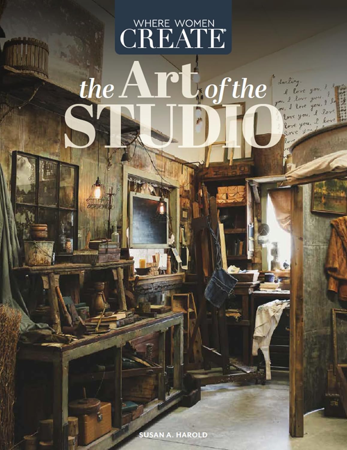 Where Women Create: The Art of the Studio, Creative Spaces and Sanctuaries - Inspiring Guide for Women Artists and Their Workspaces      Hardcover – Picture Book, December 12, 2024