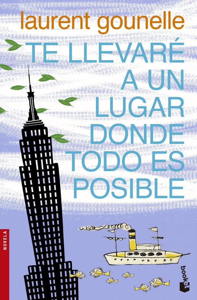 Te llevaré a un lugar donde todo es posible (Novela)