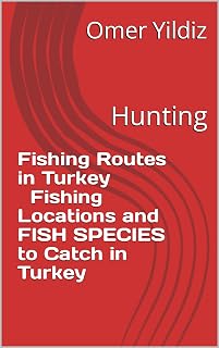 Fishing Routes in Turkey | Fishing Locations and FISH SPECIES to Catch in Turkey: Hunting