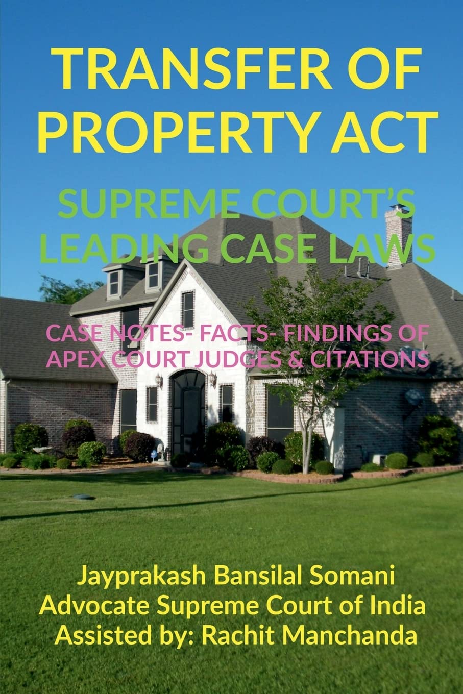 TRANSFER OF PROPERTY ACT- SUPREME COURT’S LEADING CASE LAWS : CASE NOTES- FACTS- FINDINGS OF APEX COURT JUDGES & CITATIONS
