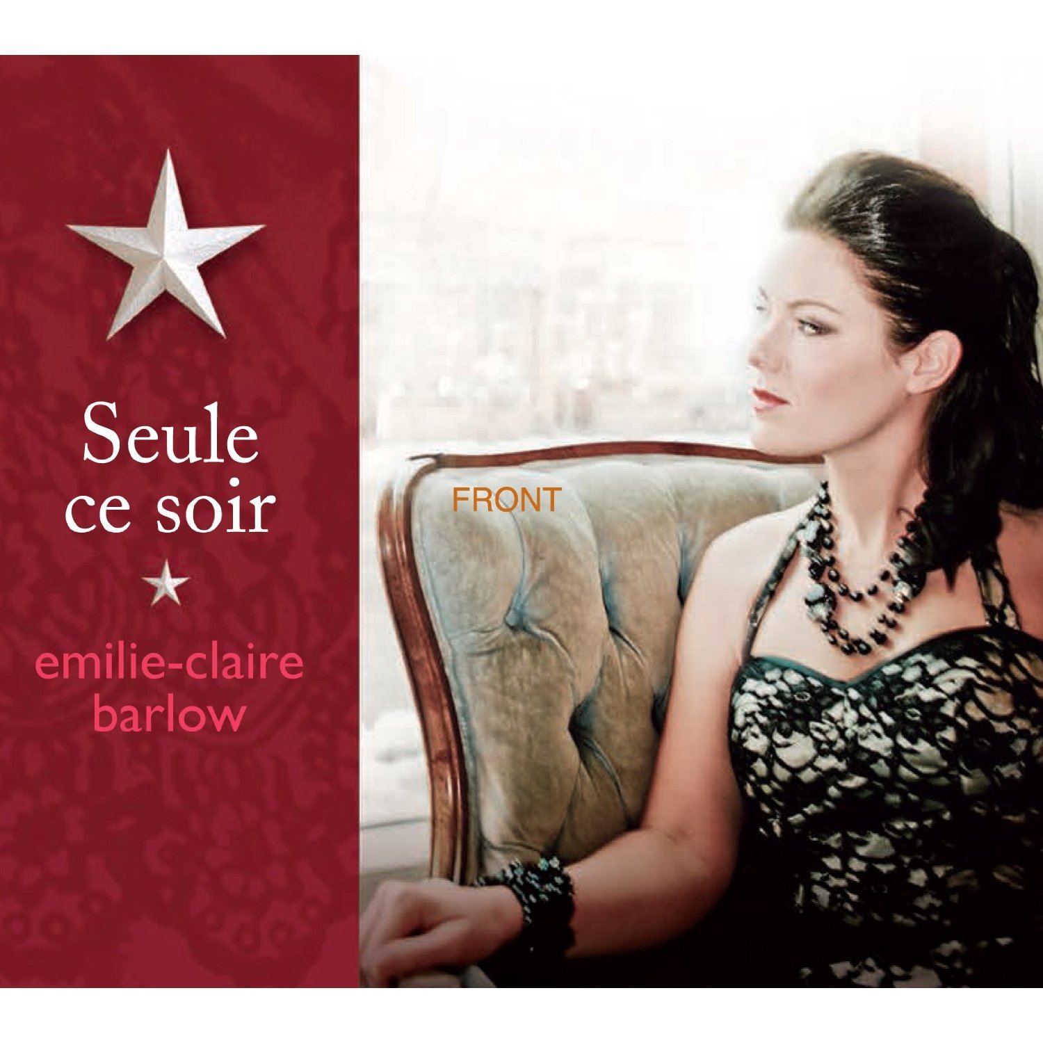 BARLOW, EMILIE-CLAIR - SEULE CE SOIR [Audio CD] BARLOW, EMILIE-CLAIRE