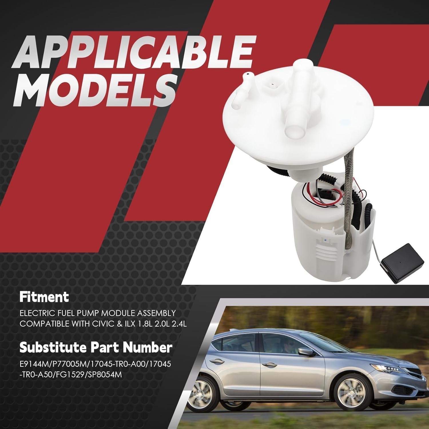 Electric Fuel Pump Module Assembly W/Sending Unit Compatible with Civic 2012-2015 ILX 2013-2015 1.8L 2.0L 2.4L E9144M P77005M 17045-TR0-A50