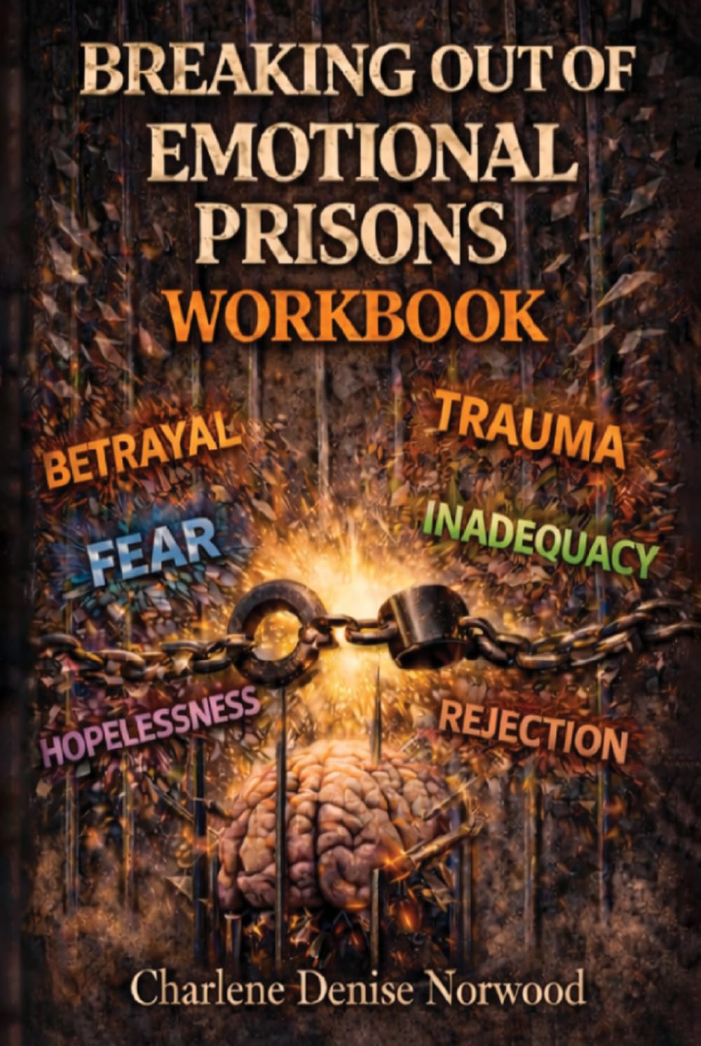 BREAKING OUT OF EMOTIONAL PRISONS WORKBOOK