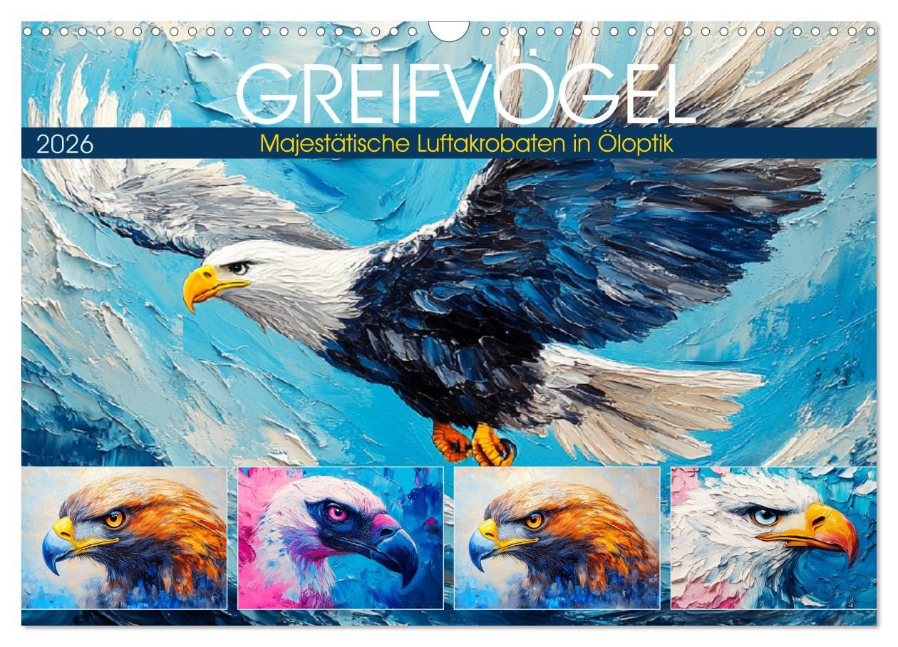 Birds of prey. Majestic aerial acrobats in oil look UK-Version (Wall Calendar 2026 DIN A3 Landscape), CALVENDO 12 Month Wall Calendar — image 1