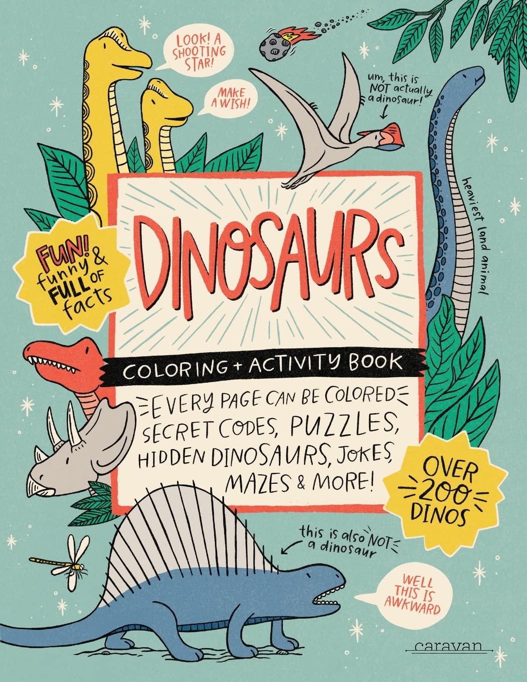 DINOSAURS Coloring + Activity Book: Secret Codes, Puzzles, Hidden Dinosaurs, Jokes, Mazes & MORE! (Caravan Coloring + Activity Books)
