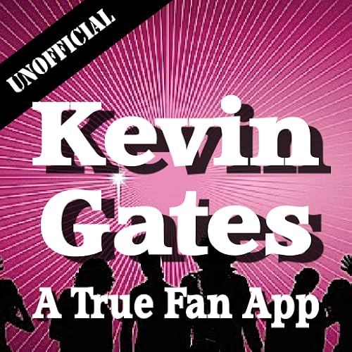 Unofficial Kevin Gates Fan App