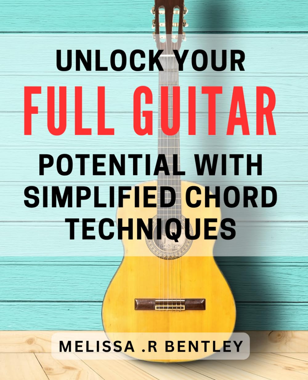 Unlock Your Full Guitar Potential with Simplified Chord Techniques
