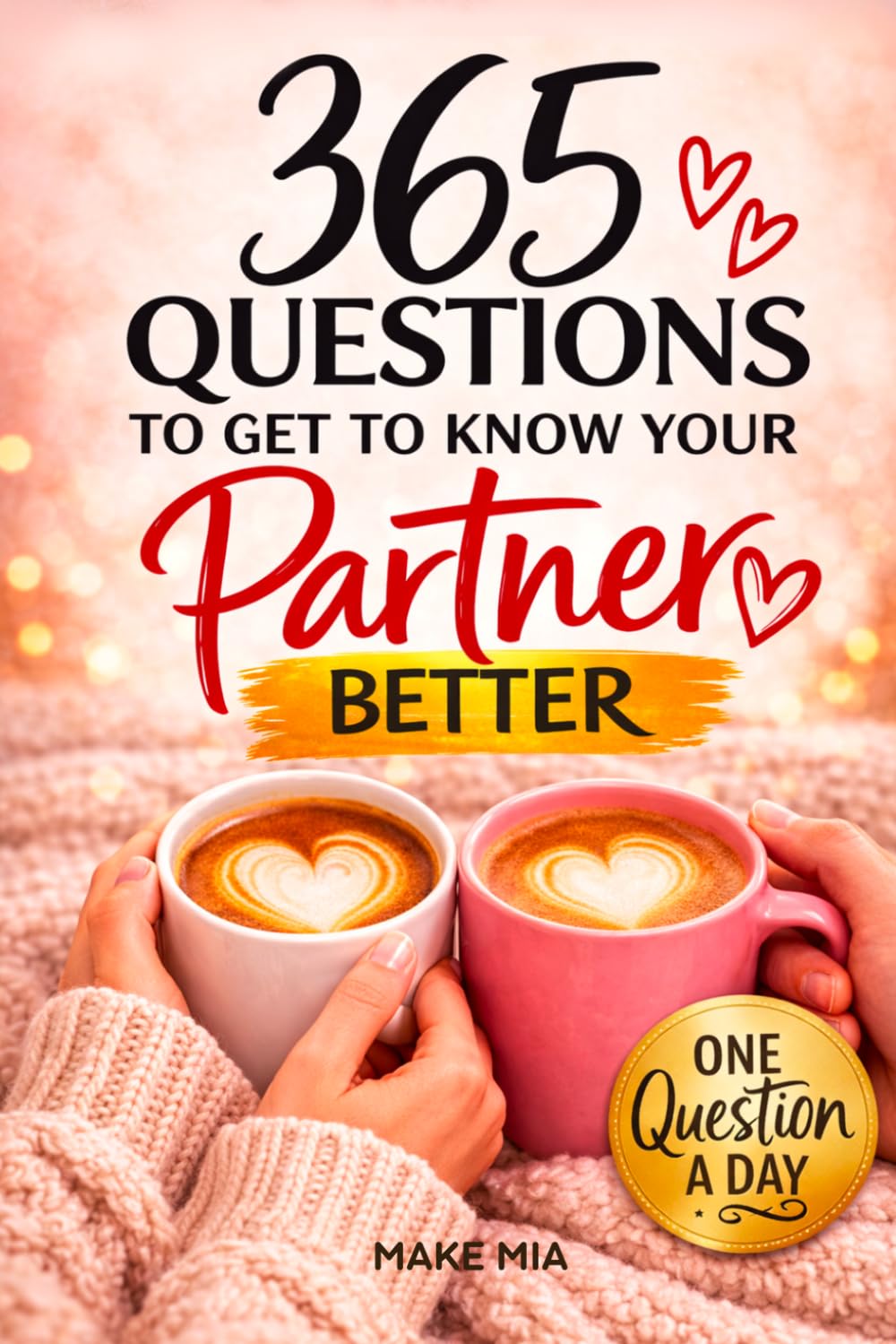 365 Questions to Get to Know Your Partner Better: A Year of Conversation, Laughter & Deeper Connection (Books for Families)