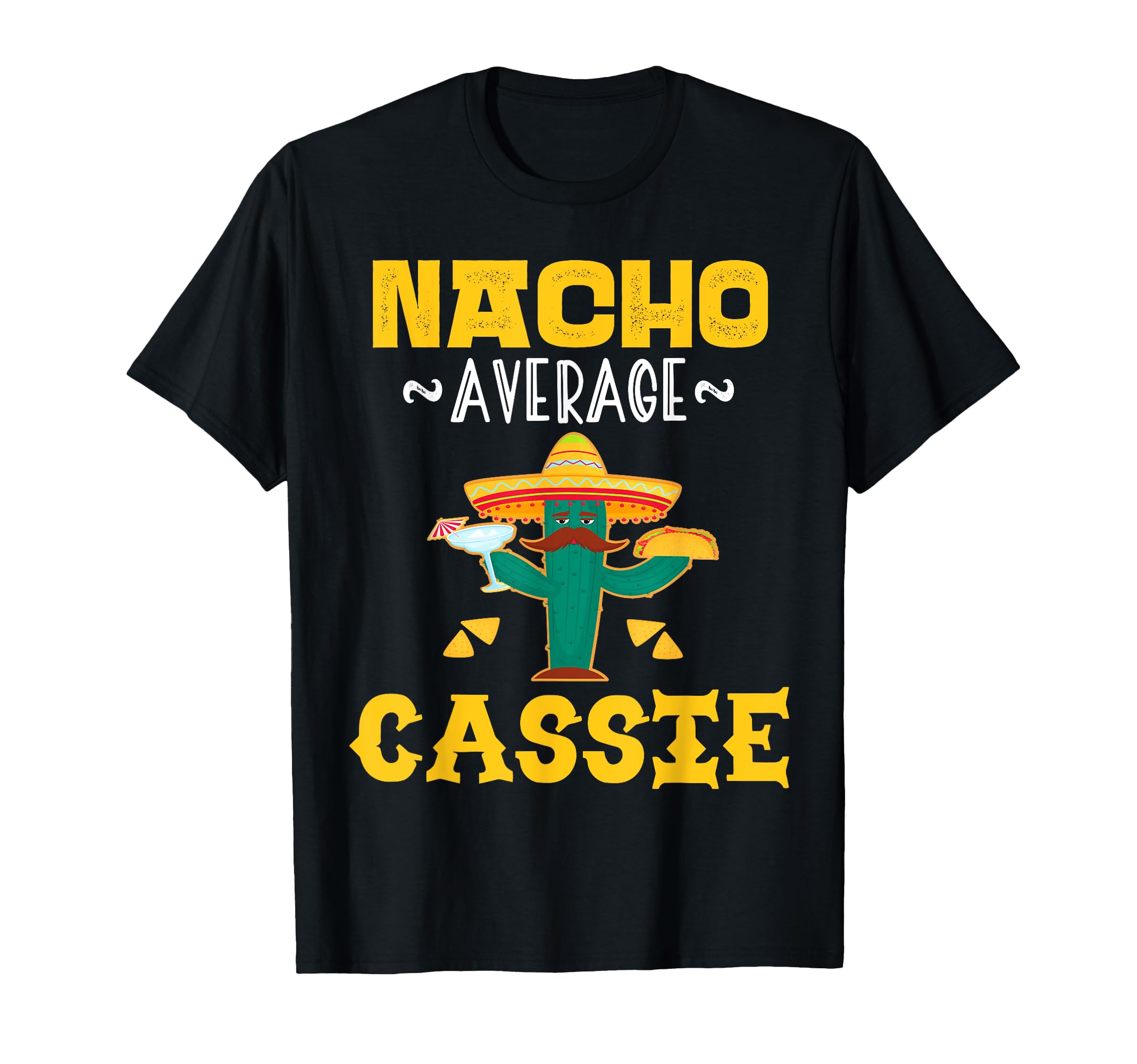 Nacho Average CASSIE Custom Name Cinco De Mayo Sombrero T-Shirt