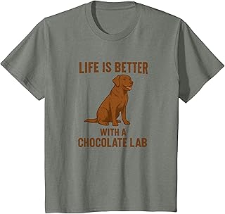 Life is Better with a Chocolate Lab T-Shirt