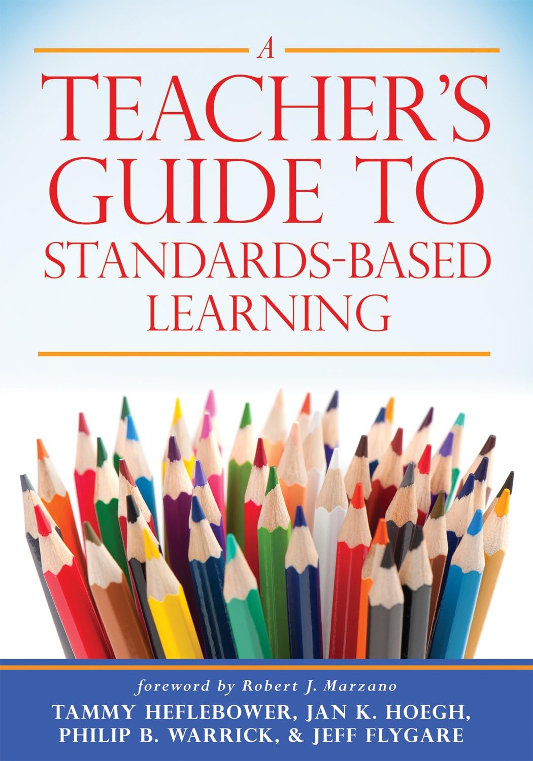 Teacher's Guide to Standards-Based Learning: (An Instruction Manual for Adopting Standards-Based Grading, Curriculum, and Feedback)