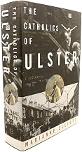 The Catholics Of Ulster A History