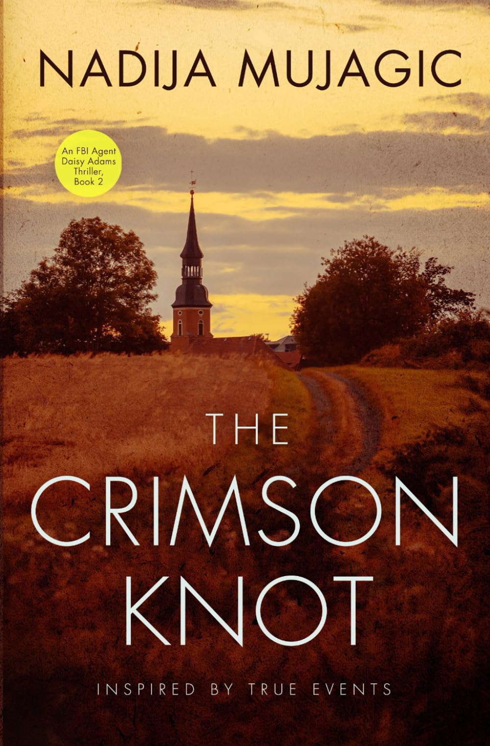 The Crimson Knot: An FBI Agent Daisy Adams Thriller: An FBI Agent Daisy Adams Thriller (Book 2)