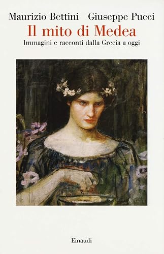 Il mito di Medea. Immagini e racconti dalla Grecia a oggi