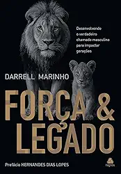 Força e legado: Desenvolvendo o verdadeiro chamado masculino para impactar gerações