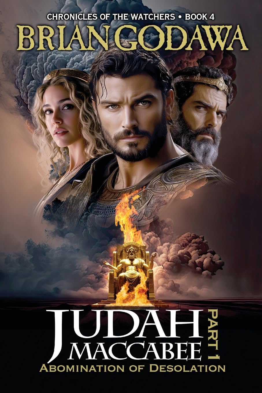 Judah Maccabee - Part 1: Abomination of Desolation: 4 (Chronicles of the Watchers)