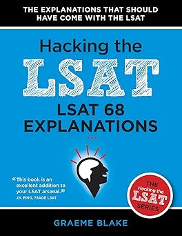 LSAT 68 explanations: A Study Guide For LSAT PrepTest 68 (Hacking The LSAT Series)