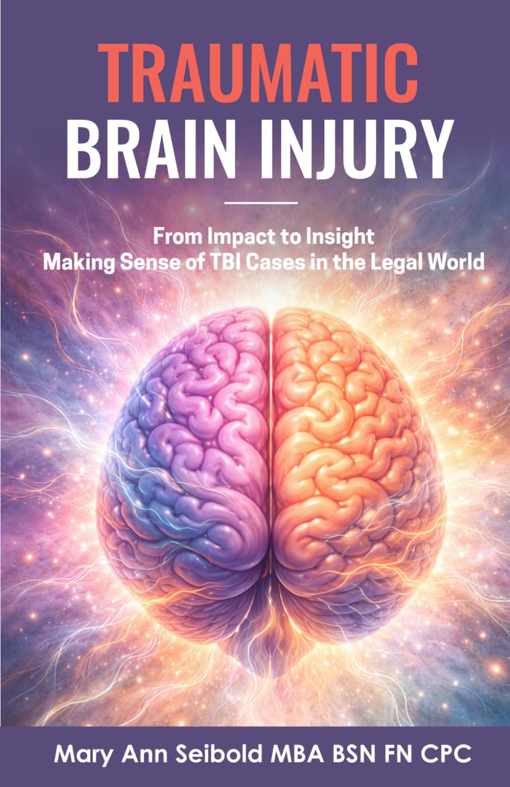 Traumatic Brain Injury — From Impact to Insight: Making Sense of TBI Cases in the Legal World