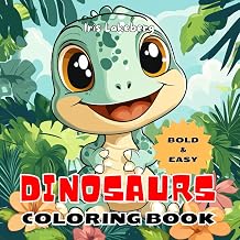 Dinosaurs: Coloring Book, Bold &Easy - A Magical and Fun Adventure for Kids and Adults