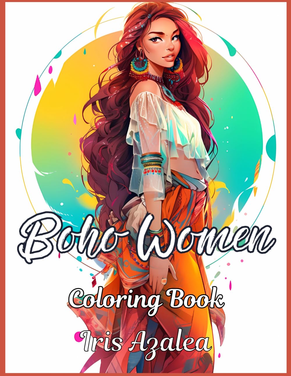 Boho Women Coloring Book for Adults and Teens - 50 Unique Designs for Relaxation and Creativity | Artistic Illustrations: Adult Colouring book of ... and explore creativity, focus and relaxation