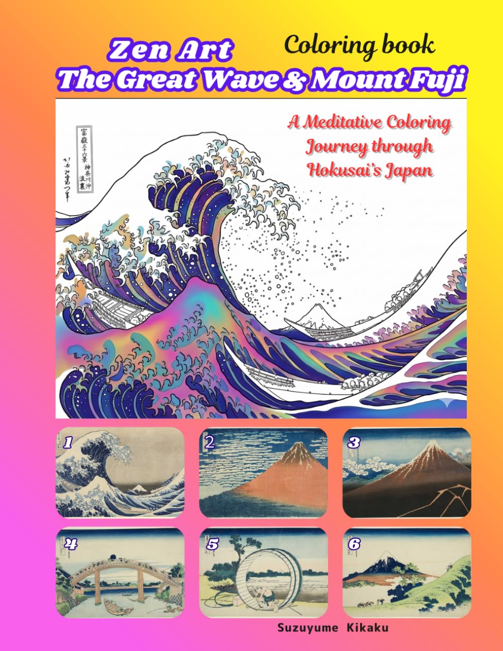 Zen Art : The Great Wave & Mount Fuji: A Meditative Coloring Journey through Hokusai’s Japan