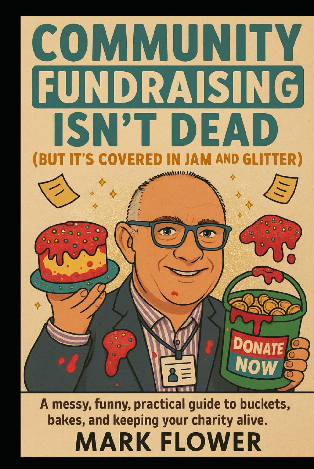 Community Fundraising Isn't Dead but It Is Covered in Jam and Glitter