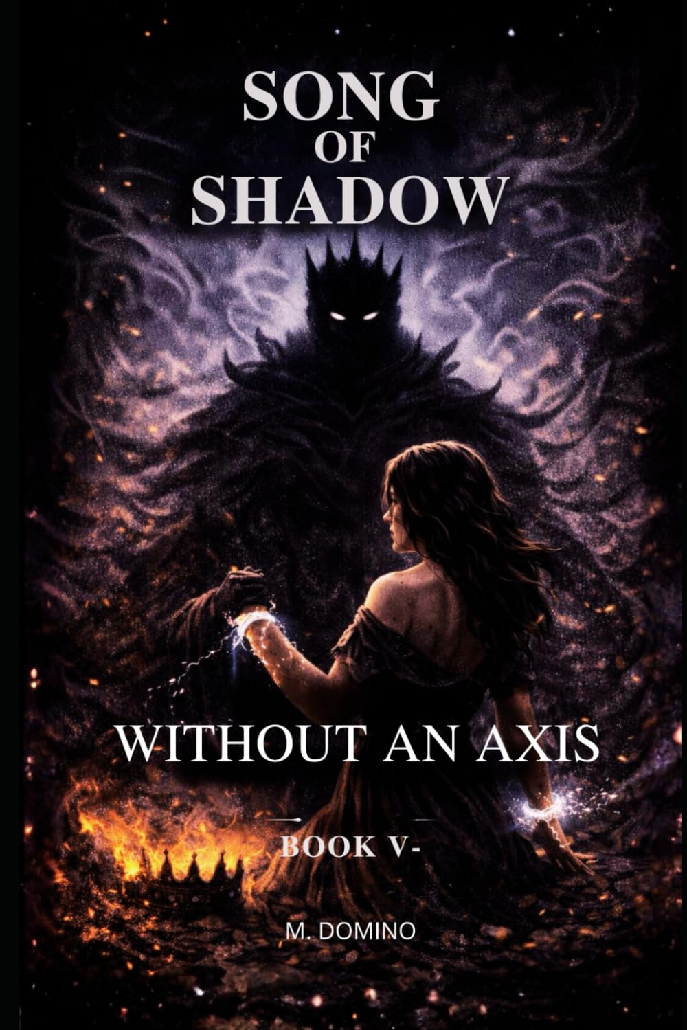 Song of Shadow BOOK V – WITHOUT AN AXIS: 5
