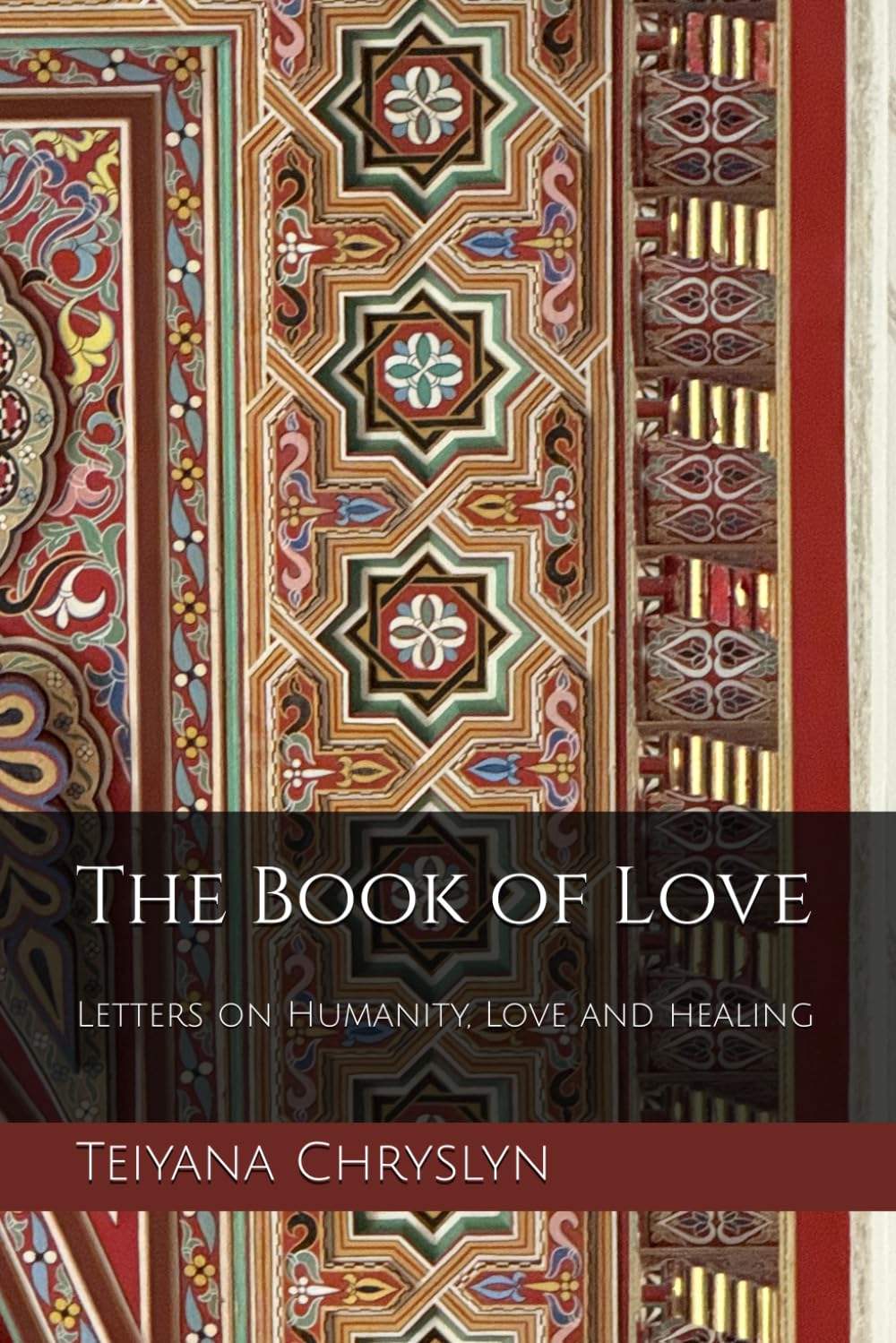 The Book of Love: Letters on Humanity, Love and Healing