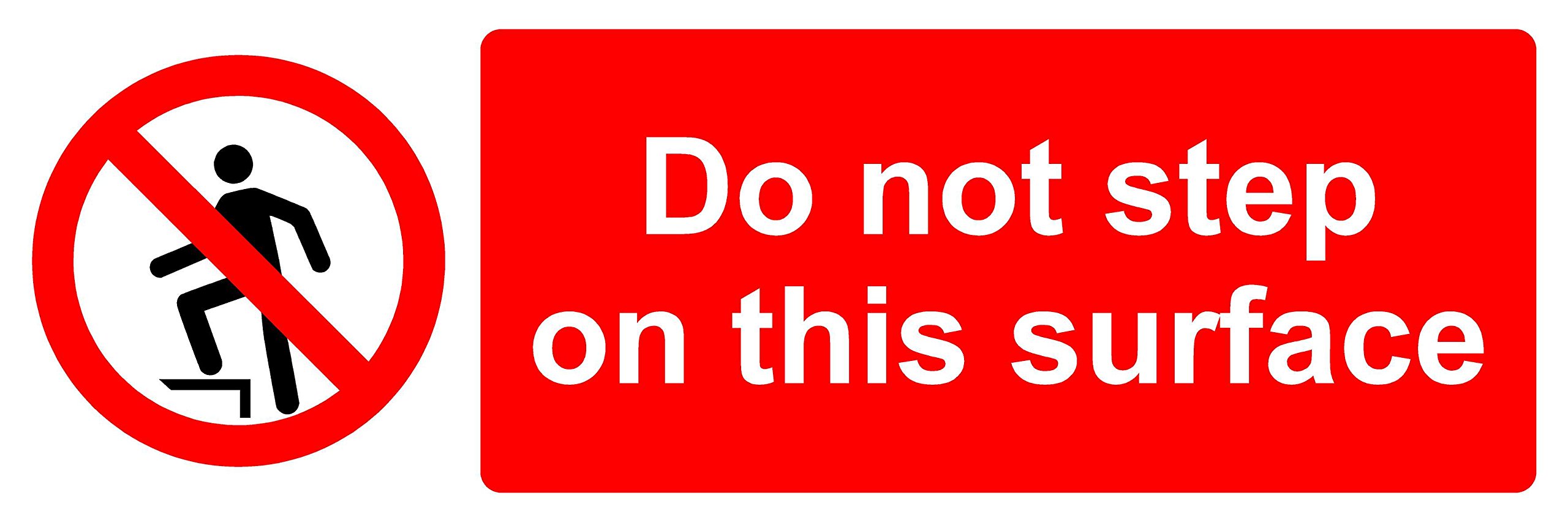 Prohibition signs Do not step on this surface Safety sign - Self adhesive sticker 150mm x 50mm