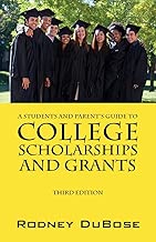 A Students and Parent's Guide to College Scholarships and Grants