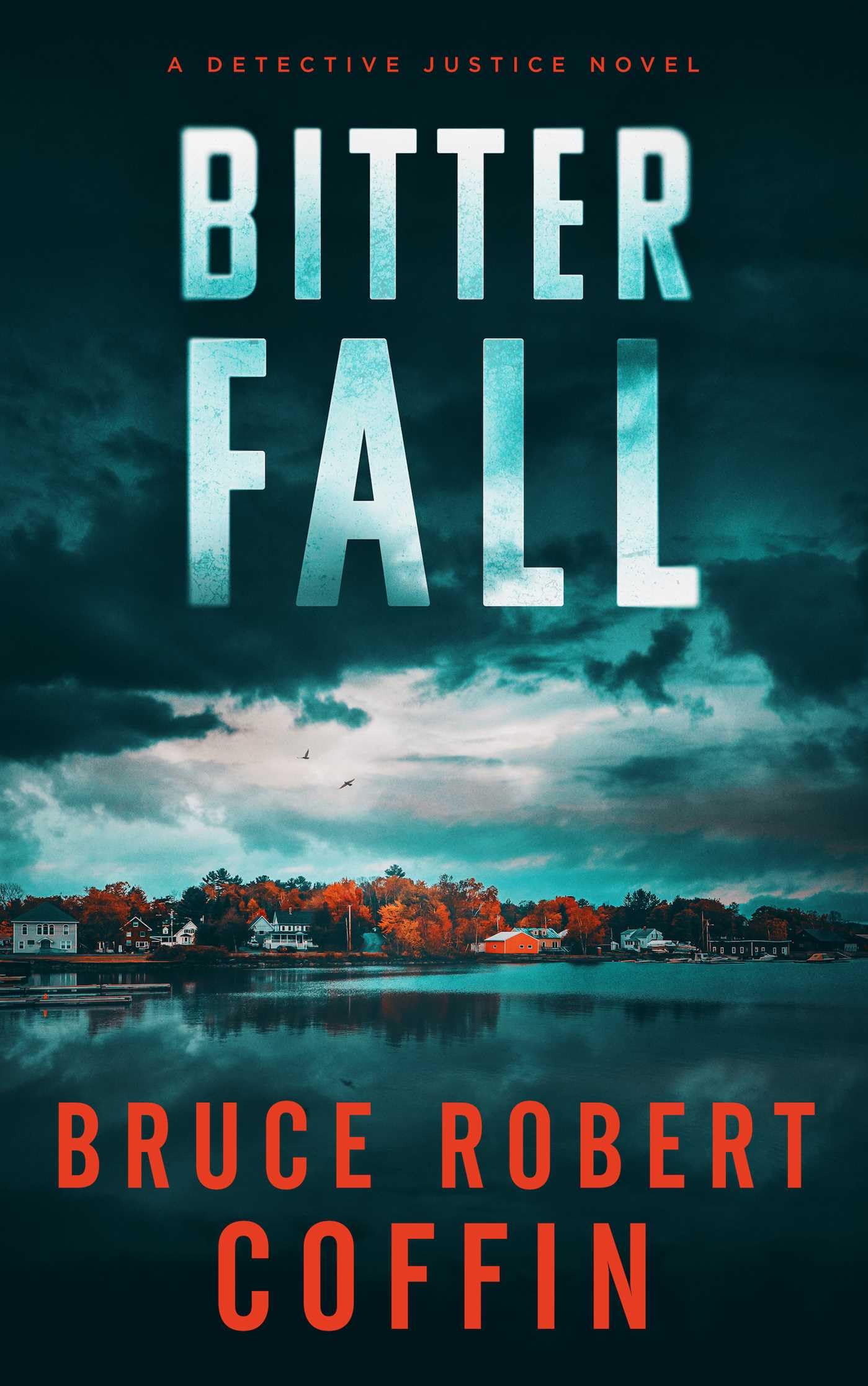 Bitter Fall: 2 (Detective Justice)