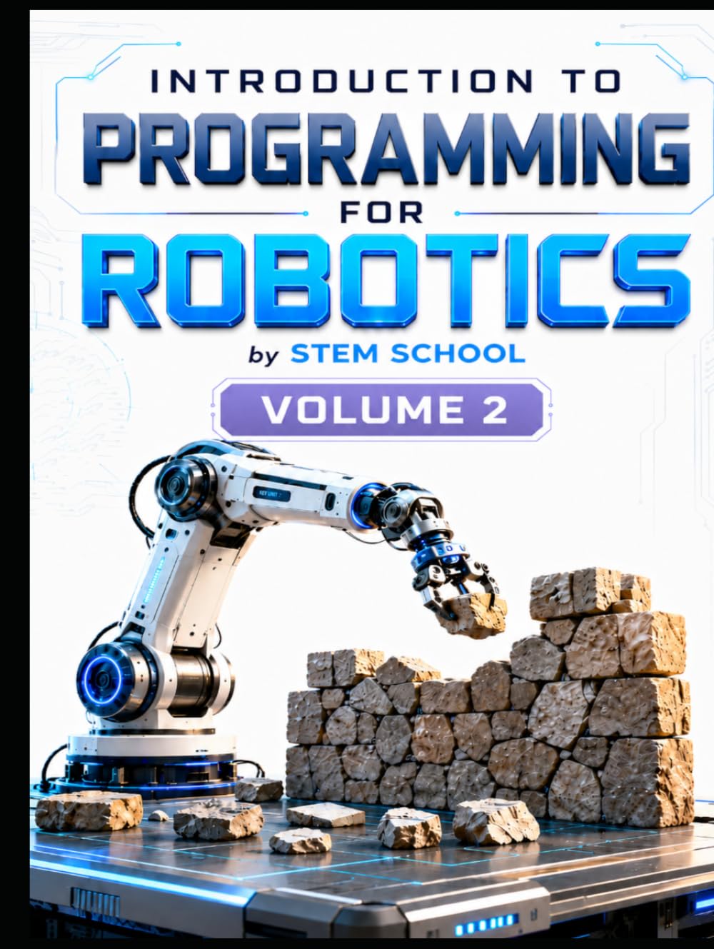 Introduction to Programming for Robotics Volume 2: Logic, Algorithms & Programming Systems for Beginners (Foundation on Robotics : Mathematics, Physics & Programming for Robotics)
