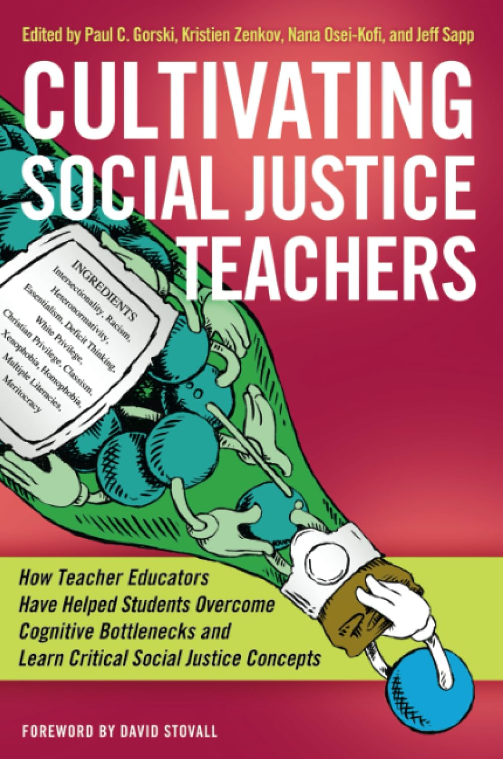 Cultivating Social Justice Teachers: How Teacher Educators Have Helped Students Overcome Cognitive Bottlenecks and Learn Critical Social Justice Concepts