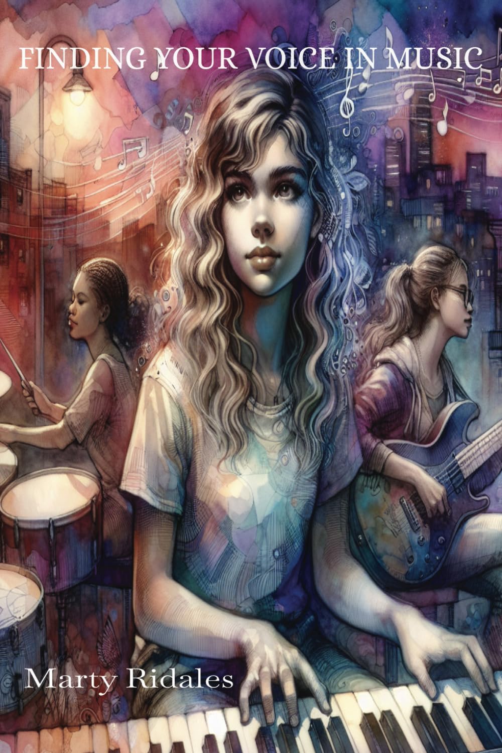 Finding Your Voice in Music: A Heart-warming Coming-of-Age Novel for Young Adults. A Must-Read for Music Lovers and Dreamers!