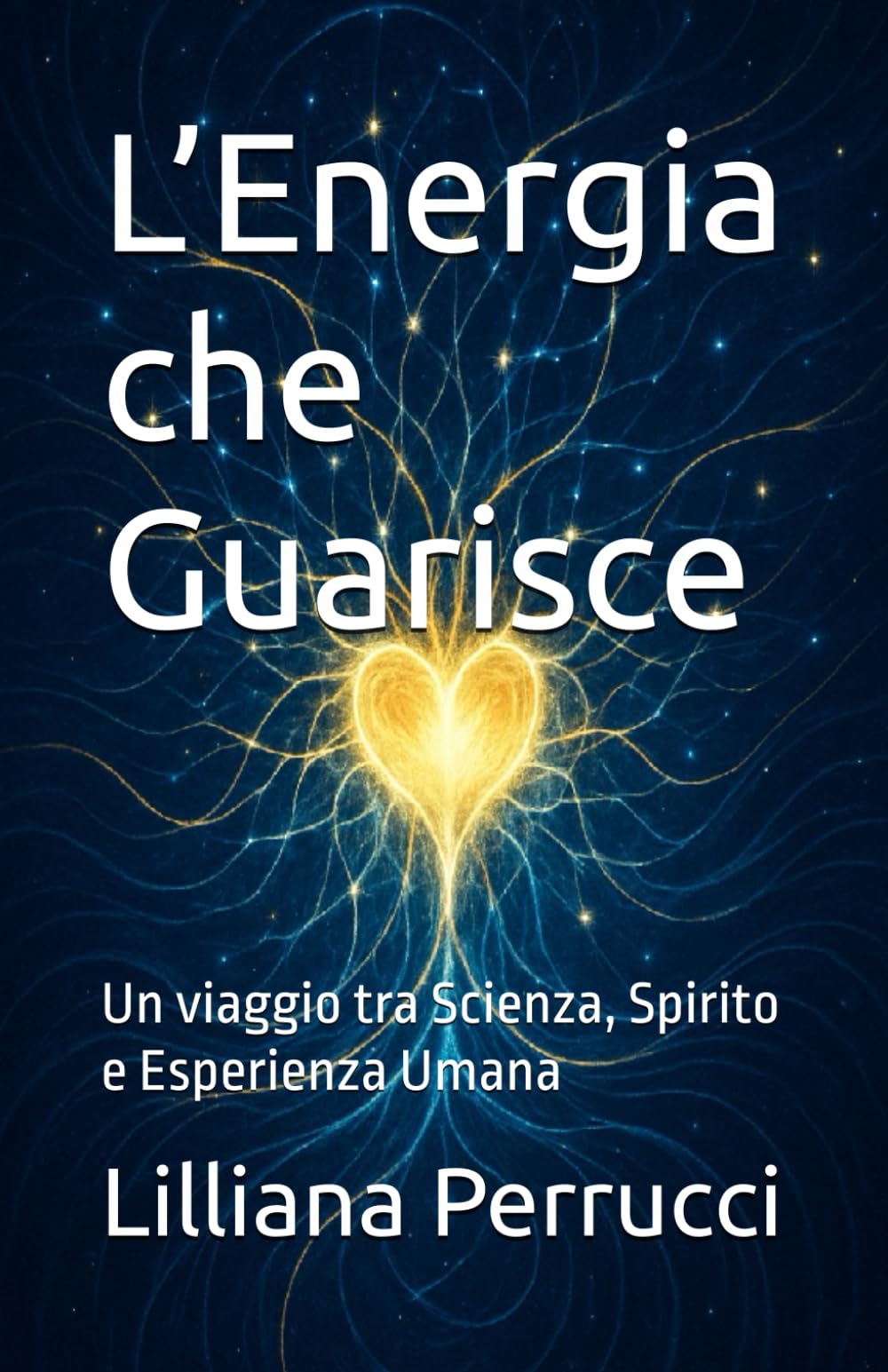 L’Energia che Guarisce: Un viaggio tra Scienza, Spirito e Esperienza Umana