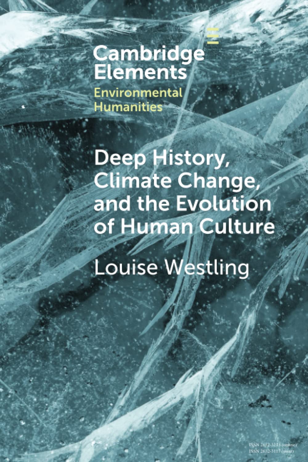 Deep History, Climate Change, and the Evolution of Human Culture (Elements in Environmental Humanities)