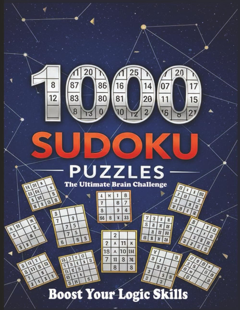 1000 Sudoku Puzzles : Complete Edition: The Ultimate Brain Challenge For Adults & Teens - With Solutions (Easy, Medium, Hard & Expert Levels)