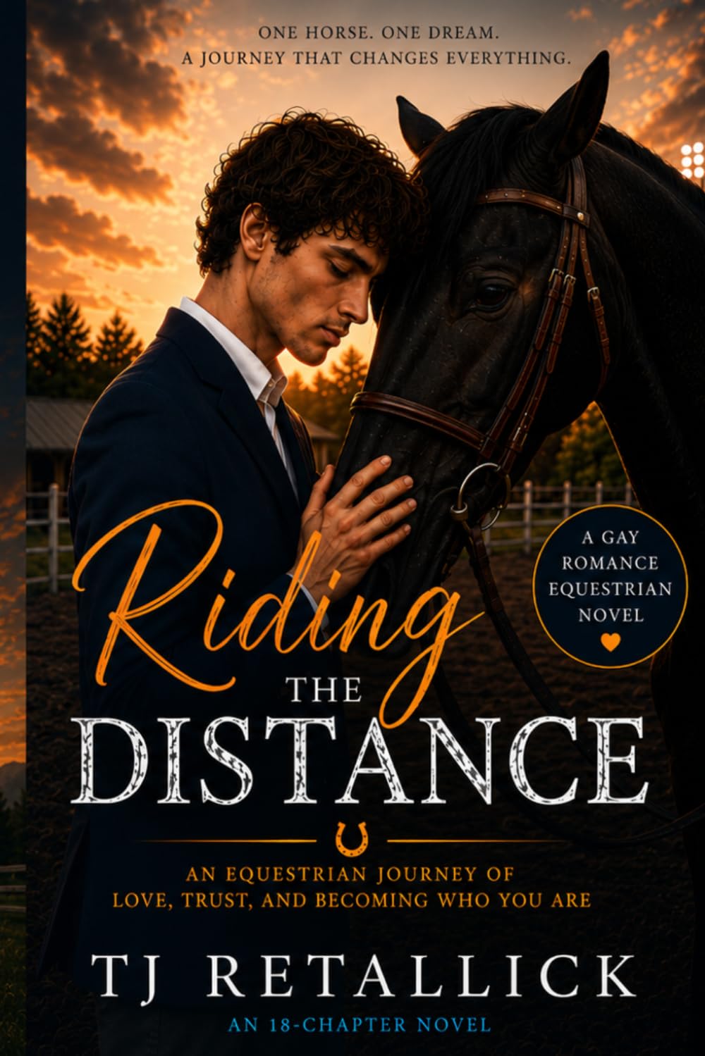Riding the Distance: An Equestrian journey of love, trust, and becoming who you are: 1