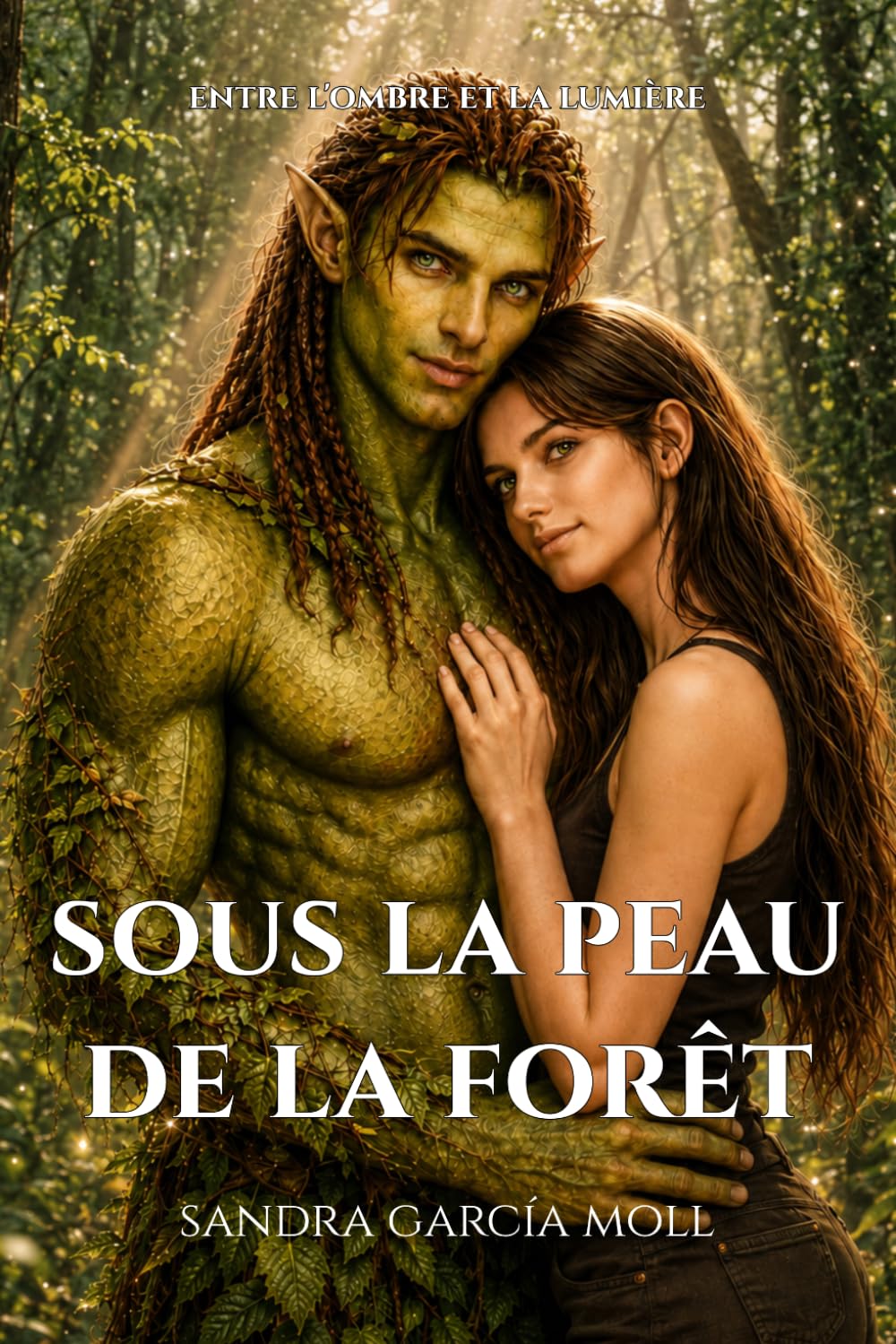 Sous la peau de la forêt: Romance magique entre racines et secrets (Entre l'ombre et la lumière)
