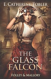The Glass Falcon (Folley & Mallory Adventure)