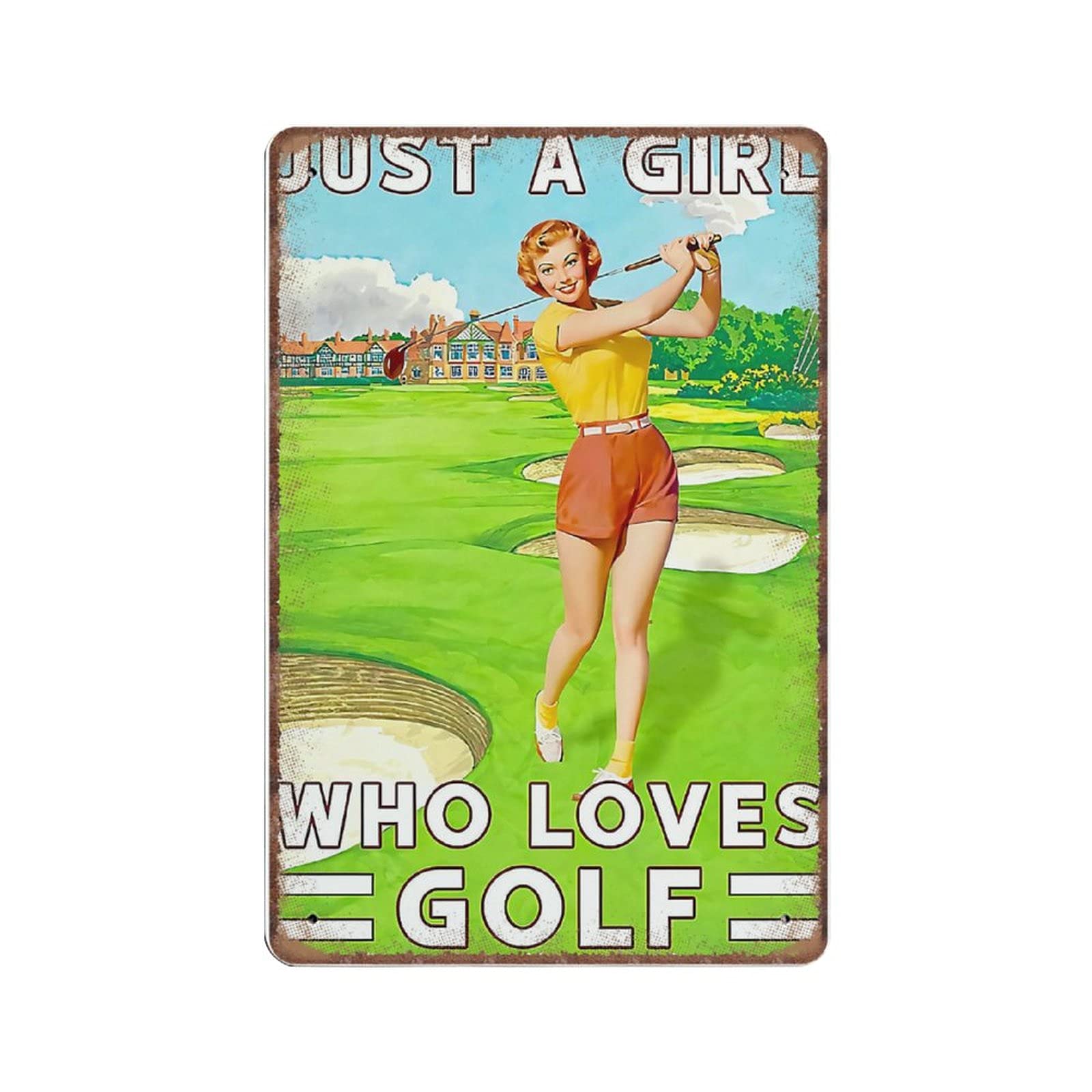 Dreacoss Girls Just A Who Loves Golf Tin Signs Golf Lovers Gift Retro Funny Metal Sign Vintage Poster Wall Art For Kitchen Garden Bathroom Farm Home Coffee Decor Tin Sign, 8X12 Inches