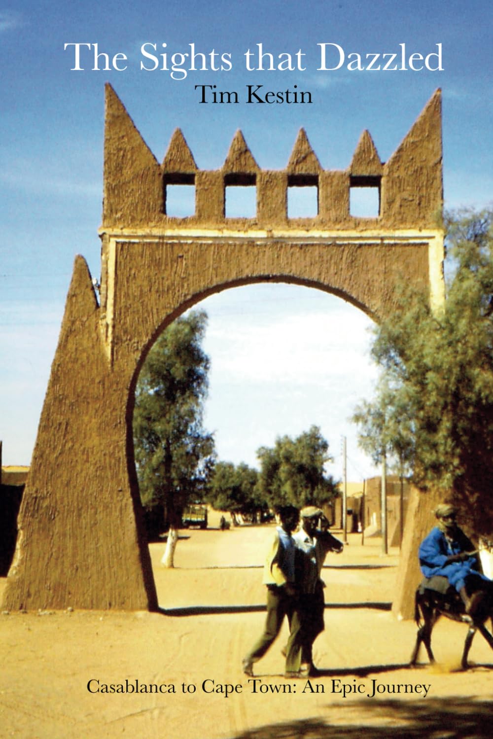 The Sights that Dazzled: Casablanca to Cape Town - An Epic Journey