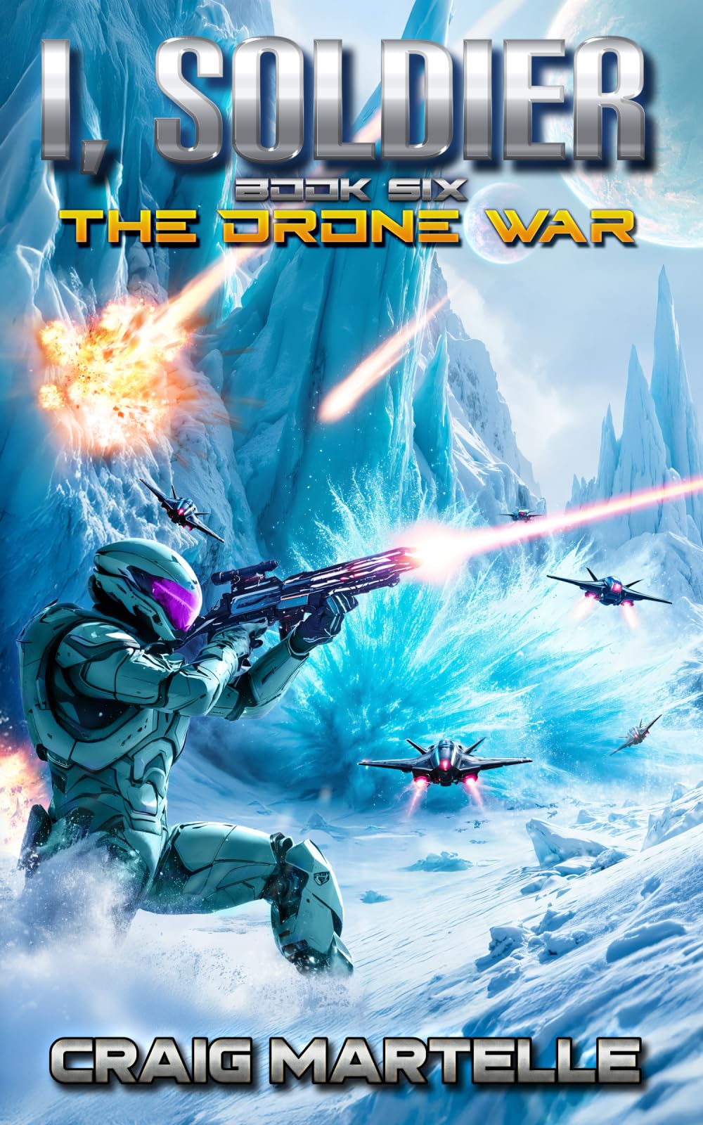 The Drone War: A Military Sci-Fi Adventure (I, Soldier)