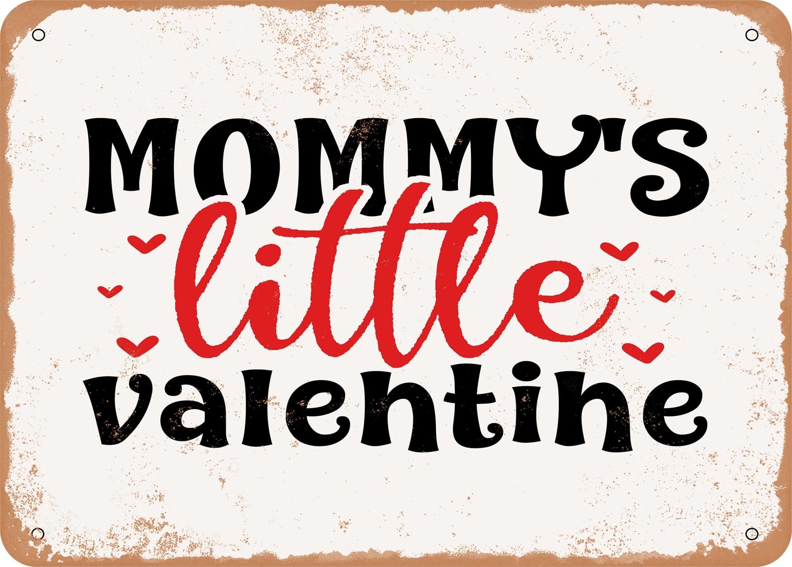 Miaomansenstore Metal Sign - Mommy's Little Valentine - Vintage Look Sign Home Decor
