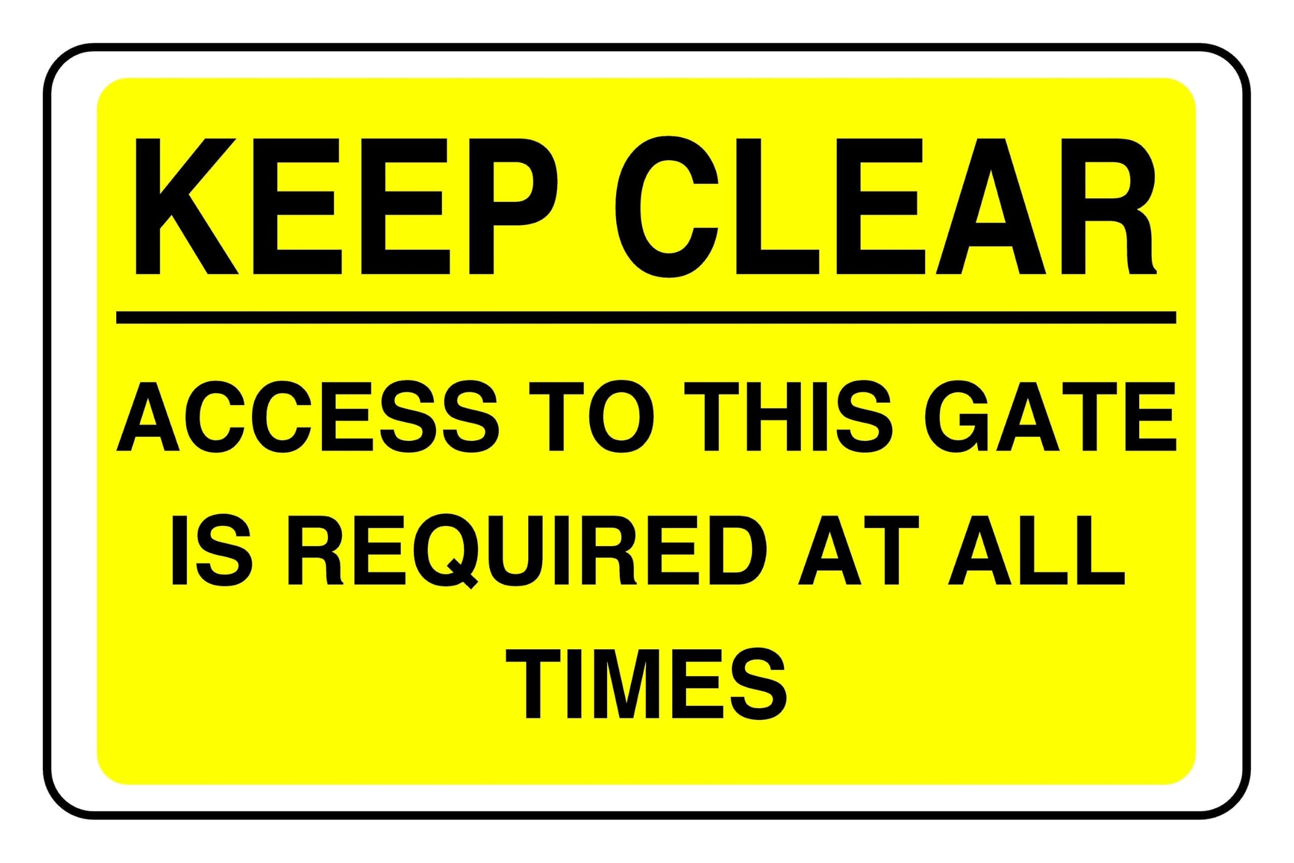 Keep Clear Access To This Gate Is Required At All Times - safety sign - 3mm Aluminum Dibond for indoor/outdoor usage (400mm x 300mm) 14m Viewing Distance.