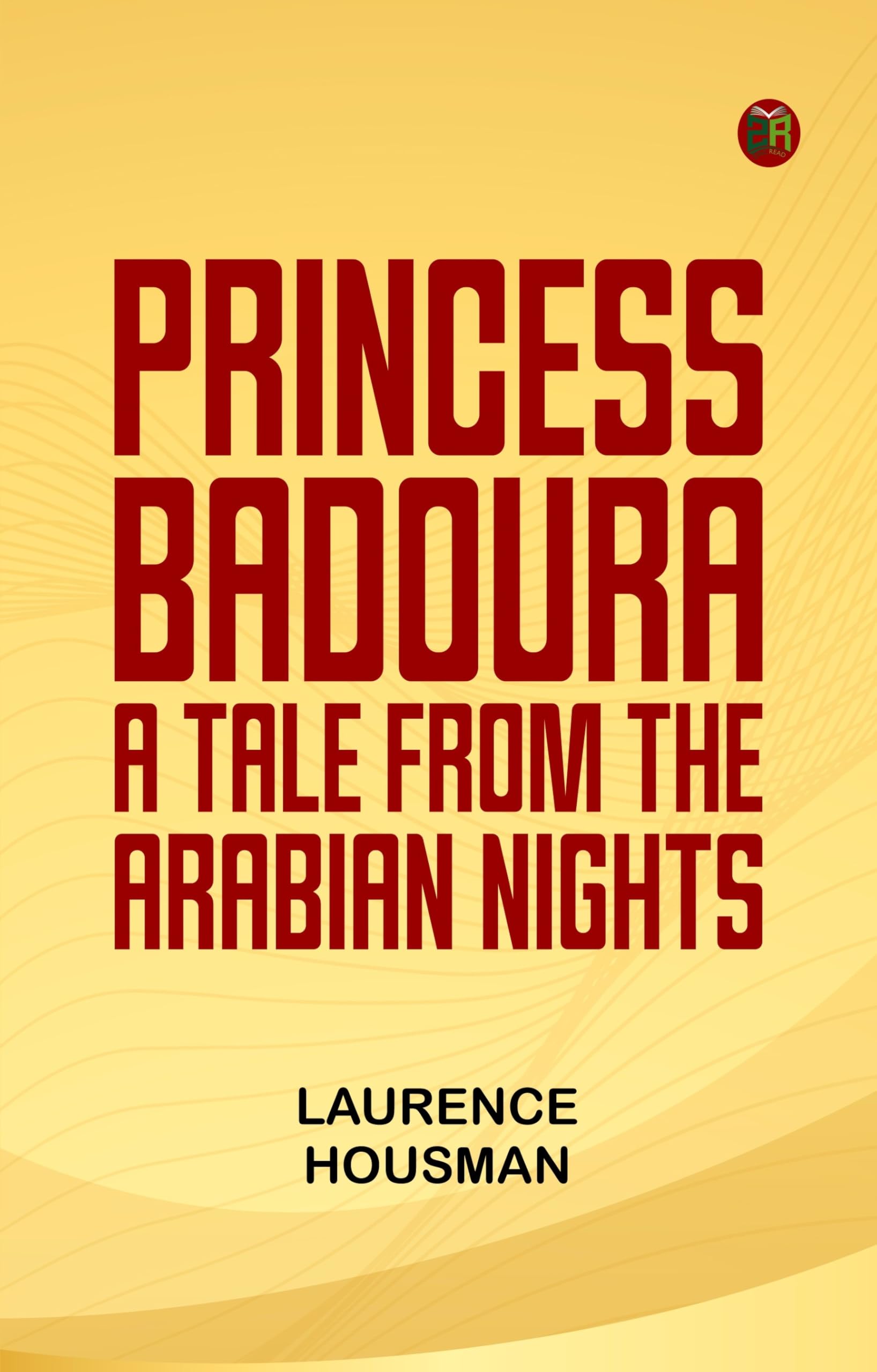 Princess Badoura: A tale from the Arabian Nights