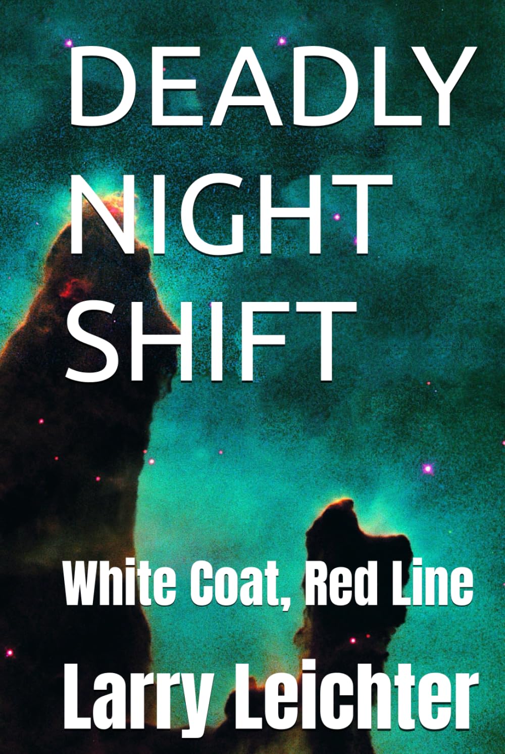 DEADLY NIGHT SHIFT: White Coat, Red Line