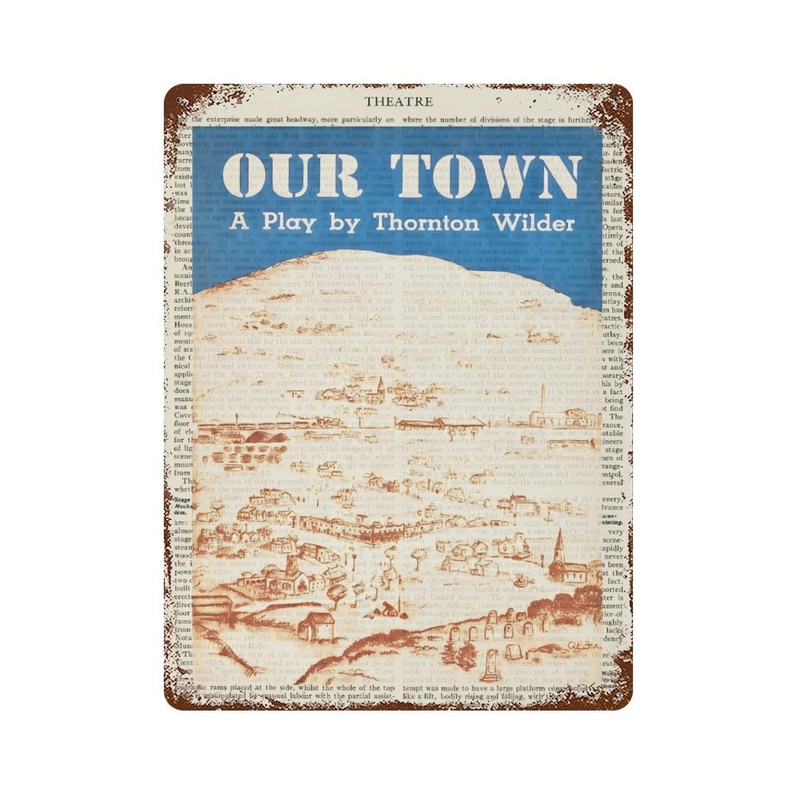 xiaoxiaoshen Thornton Wilder Our Town Wall Decor Art Metal Tin Poster Modern Home Decor Art Home Bar Shop Decorations Vintage Sign 40x30cm