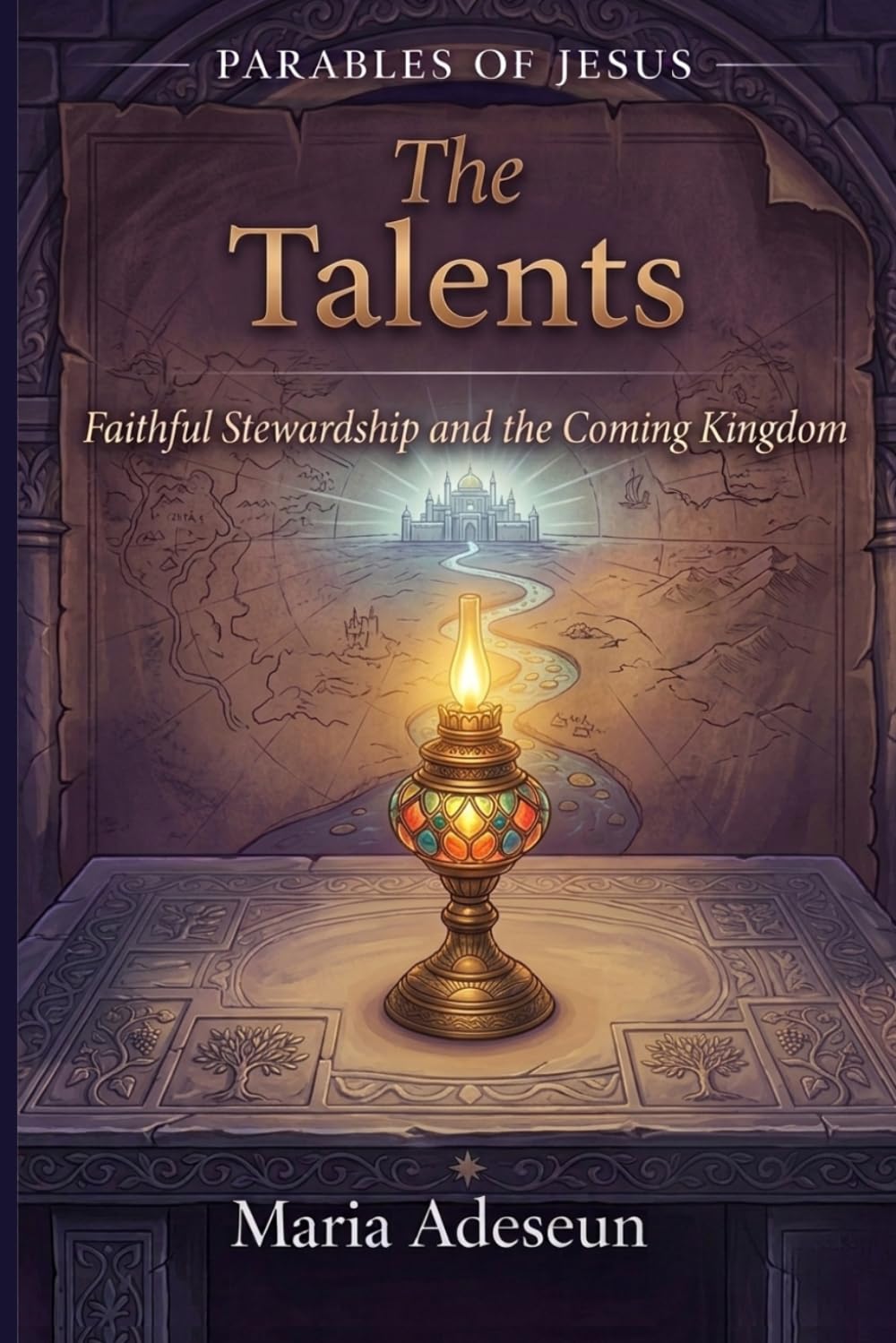 The Talents: A Story of Faithful Stewardship and the Coming Kingdom (Parables of Jesus)