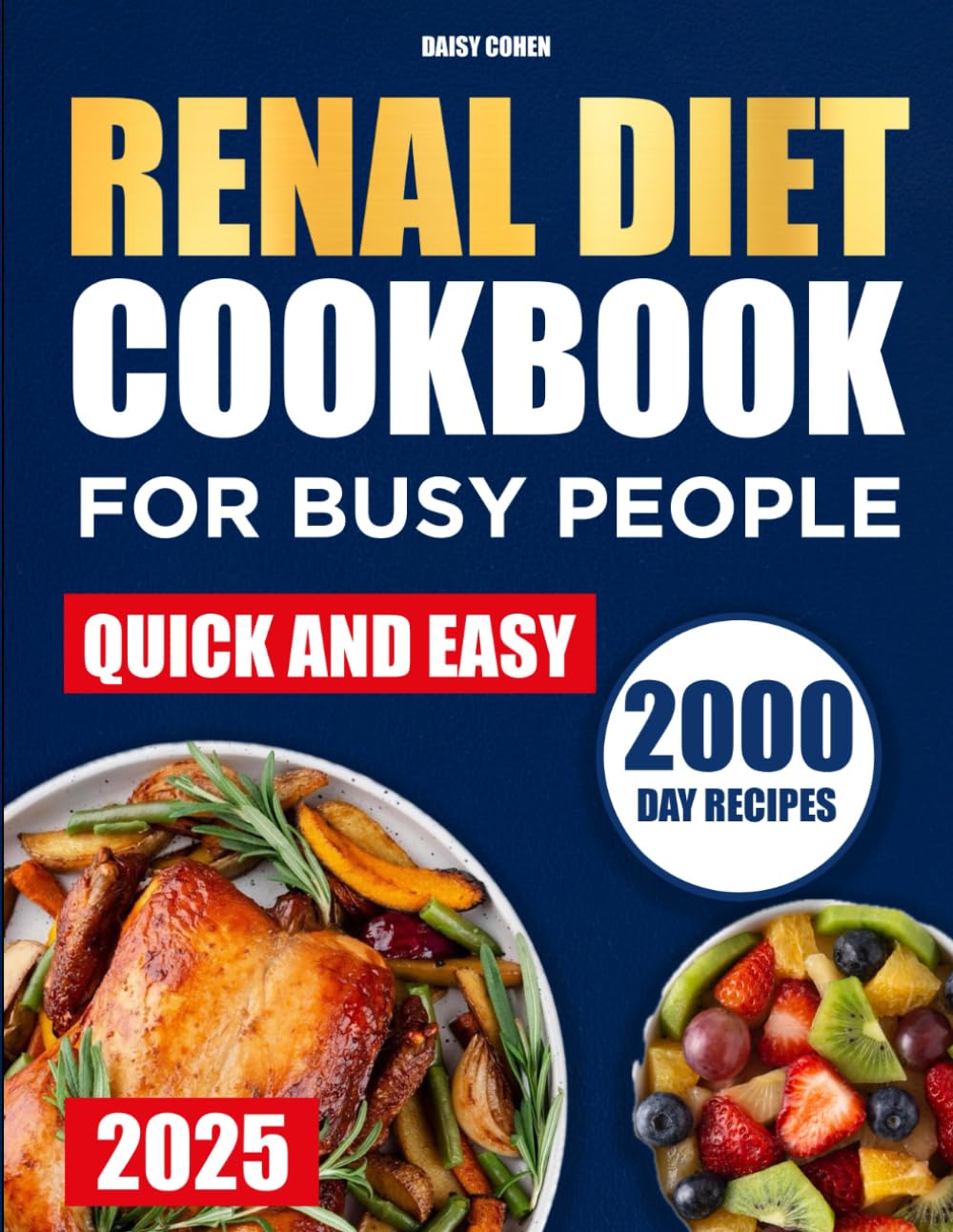 Renal Diet Cookbook for Busy People: Unlock a World of Taste and Balance While Supporting Long-Term Well-Being with Every Bite You Take